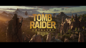 Tomb Raider Catalyst Teaser Trailer Finest Frames